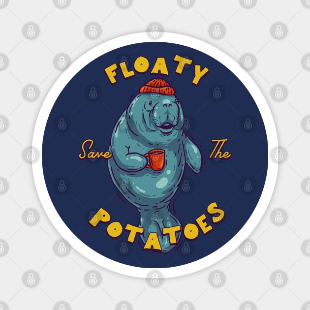 Save the Floaty Potatoes - Florida Manatee Magnet by anycolordesigns